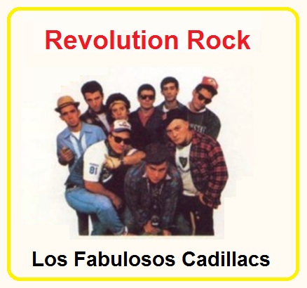 Los Fabulosos Cadillacs - Revolution Rock